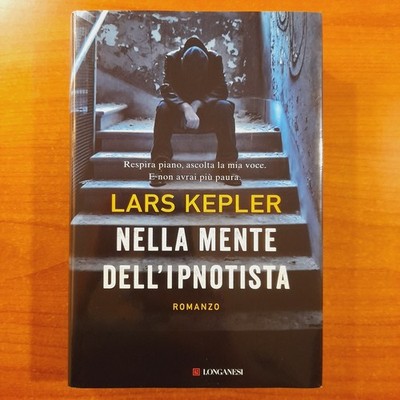 Im Kopf des Hypnotiseurs - Lars Kepler - Longanesi, 2015