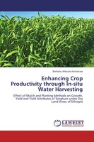 Enhancing Crop Productivity Through In-Situ Water Harvesting Asmamaw Taschenbuch