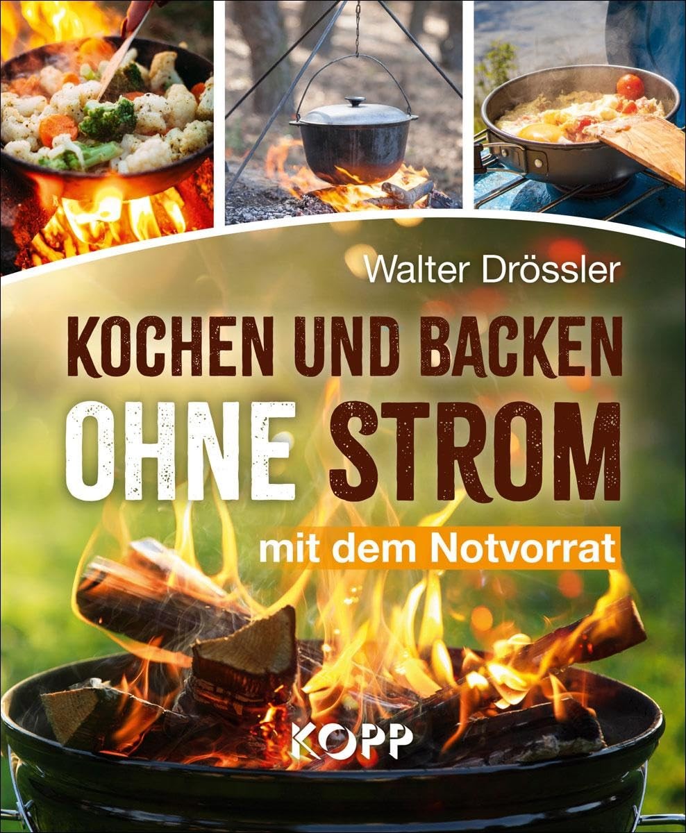 Walter Dr&ouml;ssler Kochen und backen ohne Strom mit dem Notvorrat (Tascabile)