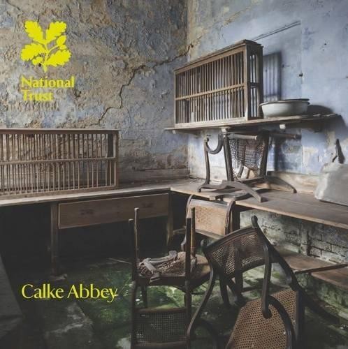 Calke Abbey: National Trust Guide - National Trust