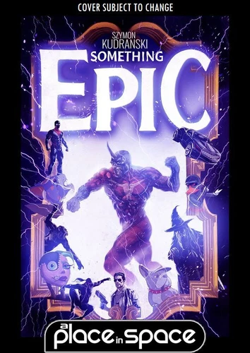SOMETHING EPIC #4A - KUDRANSKI (WK33)