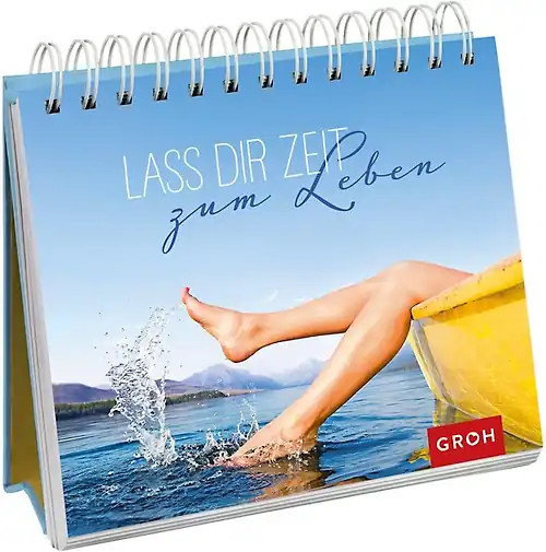 Lass dir Zeit zum Leben