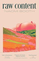 Naomi Booth - Raw Content - Paperback - G245Z