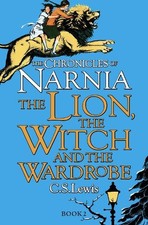 The Lion, the Witch and the Wardrobe: ..., Lewis, C. S.