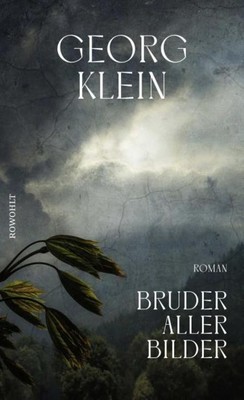 Georg Klein Bruder aller Bilder