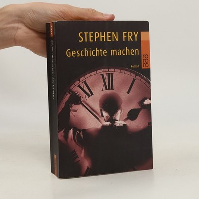 Geschichte machen  |  Stephen Fry