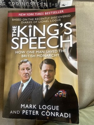King's Speech ~How One Man Saved British Monarchy -Peter Conradi, Mark Logue New