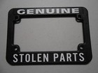 MOTORCYCLE LICENSE PLATE FRAME "GENUINE STOLEN PARTS" CHOPPER HARLEY BOBBER
