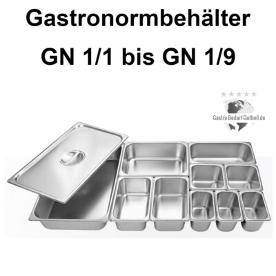 GN Behälter GastroNorm Edelstahl Gastronomiebehälter 1/1 1/2 1/3 1/4 1/6 1/9 