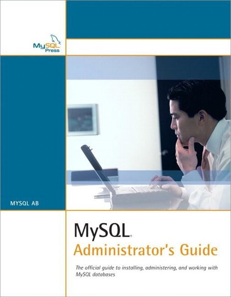 Mysql : Administrator's Guide