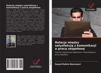 Seyed Rahim Benrazavi | Relacja Mi¿Dzy Satysfakcj¿ Z Komunikacji A Prac¿...