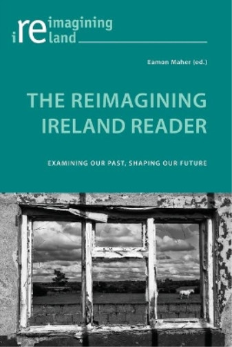 Thumbnail - Eamon Maher The Reimagining Ireland Reader (taschenbuch) Reimagining