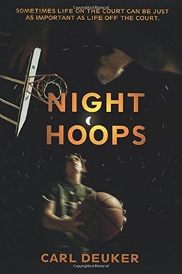 Night Hoops by Deuker, Carl