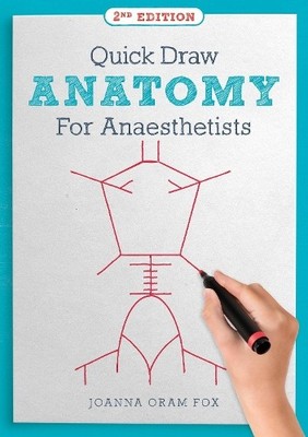 Quick Draw Anatomy for Anaesthetists, second edition by Joann... - 9781914961434