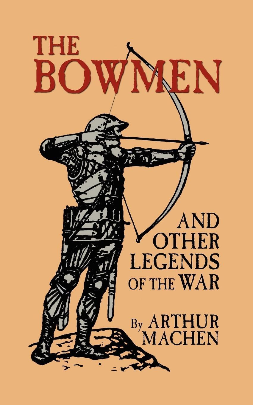 Thumbnail - The Bowmen And Other Legends Of The War (the Angels Of Mons) | Arthur