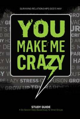 You Make Me Crazy Small Group Study Guide - Paperback By Rick Warren - GOOD