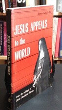 JESUS APPEALS TO THE WORLD - The Writings of Sister Consolata Betrone   (1971)
