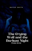 The Crying Wolf And The Darkest Night Mayer Smith Taschenbuch Englisch 2025