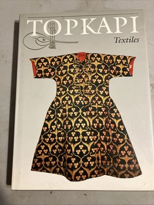 THE TOPKAPI TEXTILES- Saray Musee COSTUMES, EMBROIDERIES AND OTHER  J. M. Rogers