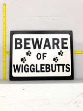 Funny Novelty Place Signs, Beware Wigglebutts