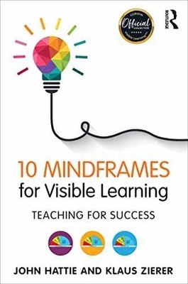Ten Mindframes for Visible Learning: Teaching for Success - Paperback - Good