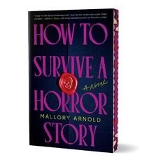 How to Survive a Horror Story von Arnold, Mallory | Buch | Zustand sehr gut