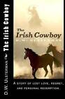 The Irish Cowboy by D W Ulsterman (Paperback / softback, 2014)