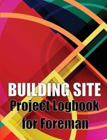 Building Site Project Logbook For Foreman Oliver Barnfield Taschenbuch Englisch