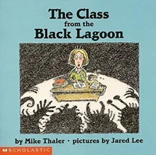 The Class from the Black Lagoon Hardcover Mike, Lee, Jared Thaler