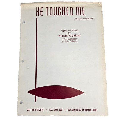 He Touched Me Sheet Music 1967 Bill Gaither Gospel Lyrics Chords Dale Oldham Vtg