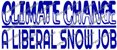 Climate Change,A Liberal Snow Job,Liberalism Is A Disease,Sticker,Vinyl Decal