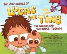 The Adventures of Lucas and Tiny: The Dragon and The Diaper Tornado - GOOD