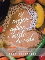 Mary Escamilla | El Mejor Ayuno O Estilo De Vida | Buch | Spanisch (2022)