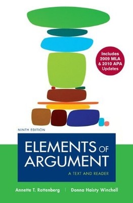 Elements of Argument with 2009 MLA and 2010 APA Updates: A Text and Reader, Rott