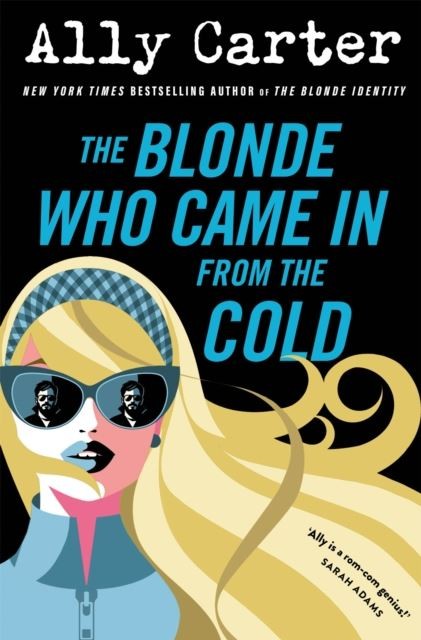 The Blonde Who Came in from the Cold by Ally Carter Paperback