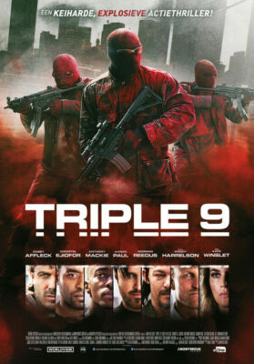 TRIPLE  9       filmposter    NL.     gerollt.