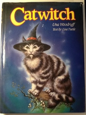 CATWITCH By Lisa Tuttle & Una Woodruff - Hardcover **Mint Condition**