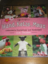 Steffi Hochfellner : Hund, Katze, Maus /Liebenswerte Kuscheltiere und Handpuppen