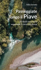 Fabio Donetto Passeggiate lungo il Piave. 20 facili escu (Paperback) (UK IMPORT)