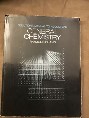 GENERAL CHEMISTRY SOLUTIONS MANUAL TO ACCOMPANY, 1ST Edition
