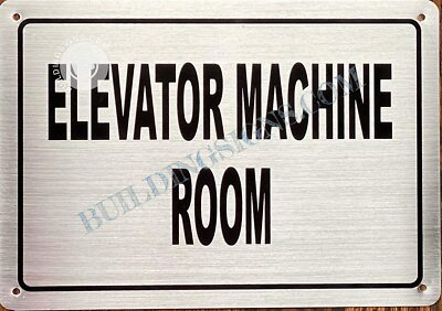 Elevator Machine Room Sign (Silver- Brush Aluminum, 7X10,Rust)-REF24-1027