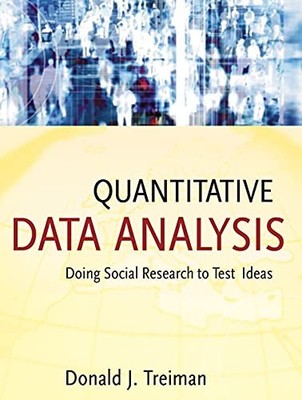 Quantitative Data Analysis: Doing Social Research to Test Ideas by Donald J. Tr