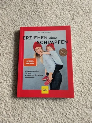 Erziehen ohne Schimpfen von Nicola Schmidt (2019, Taschenbuch)