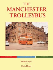 The Manchester Trolleybus (Trolleybus Memories), Eyre, M, Very Good Book