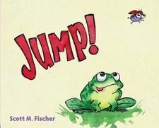 Jump! - Hardcover By Fischer, Scott M. - GOOD
