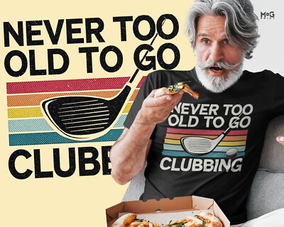 Lustiges Never Too Old To Go Clubbing T-Shirt Golfschläger Golfer Papa Geschenk Shirt für Ihn