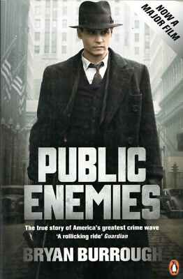 Public Enemies: America's Greatest Crime Wave - Bryan Burrough (Paperback, 2009)