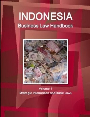 Www Ibpus Com Indonesia Business Law Handbook Volume 1 Strategic I (Taschenbuch)