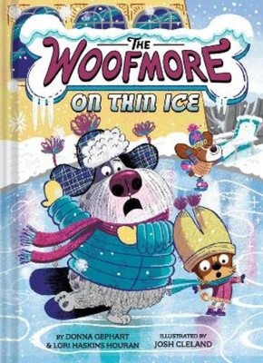 Donna Gephart Lori Haskin The Woofmore on Thin Ice (The Woof (Gebundene Ausgabe)