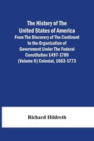 Richard Hildreth | The History Of The United States Of America From The...